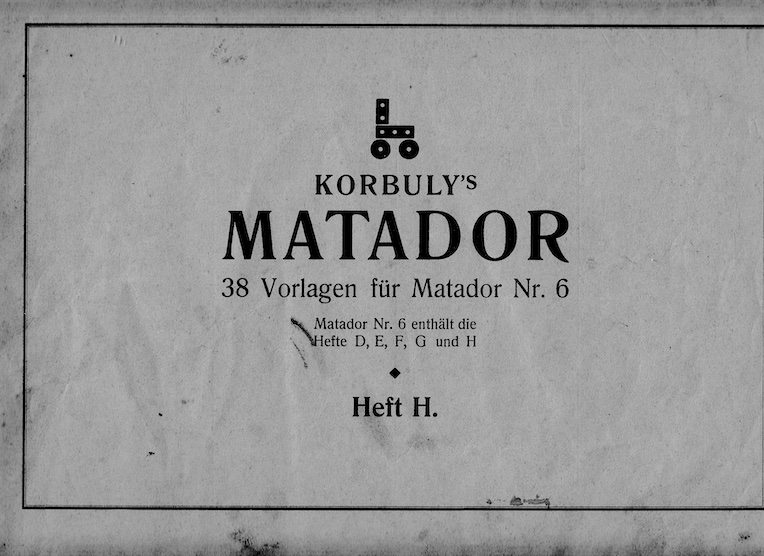 Heft H - 38 Vorlagen für Matador Nr. 6 30er